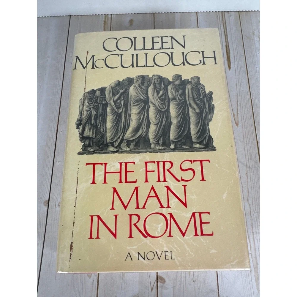 The First Man in Rome Colleen McCullough 1990 First Edition Historical Novel